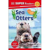 DK Super Readers Level 1 Sea Otters (DK Super Readers)