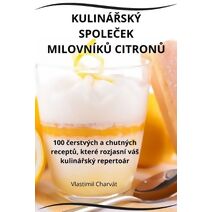 Kulin�Řsk� SpoleČek Milovn�kŮ CitronŮ