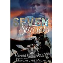 Seven Sunsets (Asphalt Gods' MC)