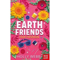 Earth Friends: Fair Fashion (Earth Friends)