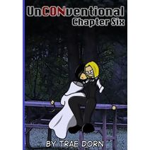 UnCONventional Chapter Six (Unconventional)