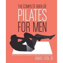 Complete Book of Pilates for Men