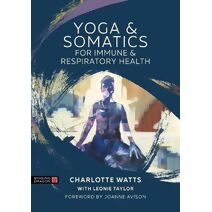 Yoga and Somatics for Immune and Respiratory Health