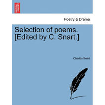 Selection of poems. [Edited by C. Snart.]