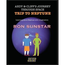 Andy and Cliff's Journey Through Space - Trip to Neptune (Andy and Cliff's Journey Through Space)