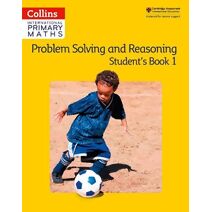 Problem Solving and Reasoning Student Book 1 (Collins International Primary Maths)
