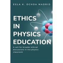 Call for Broader Ethical Discussions in the Physics Classroom