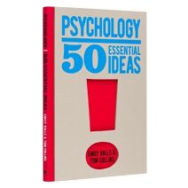 Psychology: 50 Essential Ideas (50 Essential Ideas)