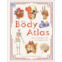 Body Atlas (DK Pictorial Atlases)