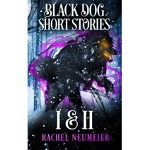 Black Dog Short Stories I & II (Black Dog)