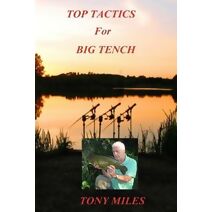 Top Tactics for Big Tench