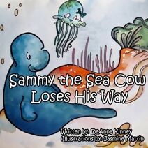 Sammy the Sea Cow Loses His Way (Sammy the Sea Cow)