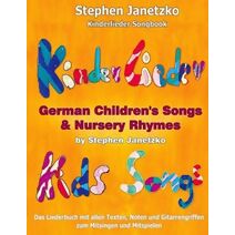 Kinderlieder Songbook - German Children's Songs & Nursery Rhymes - Kids Songs (German Children's Songs & Nursery Rhymes)