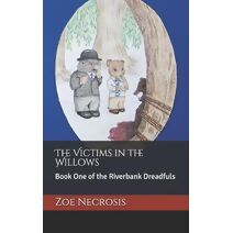 Victims in the Willows (Riverbank Dreadfuls)