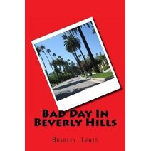 Bad Day In Beverly Hills