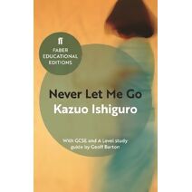Never Let Me Go (Faber Educational Editions)