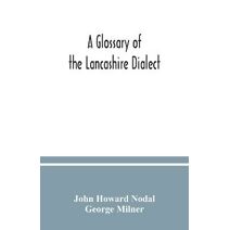 glossary of the Lancashire dialect