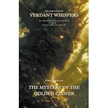 Mystery of the Golden Clover (Chronicles of Verdant Whispers)
