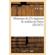 Historique Du 27e Regiment de Mobiles de l'Isere