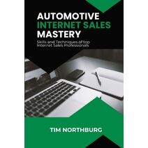 Automotive Internet Sales Mastery