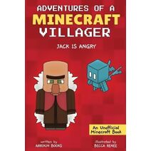 Jack is Angry (Adventures of a Minecraft Villager)