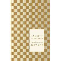 Tales of the Jazz Age (Penguin F Scott Fitzgerald Hardback Collection)