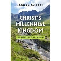 Christ's Millennial Kingdom