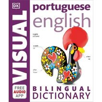 Portuguese-English Bilingual Visual Dictionary with Free Audio App (DK Bilingual Visual Dictionaries)