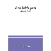 Alumni cantabrigienses; a biographical list of all known students, graduates and holders of office at the University of Cambridge, from the earliest times to 1900 (Volume VI) (Part II)