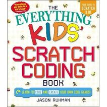 Everything Kids' Scratch Coding Book (Everything® Kids Series)