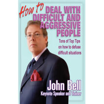 How to Deal with Difficult and Aggressive People