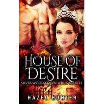 House of Desire (Book 14 of Silver Wood Coven) (Silver Wood Coven)