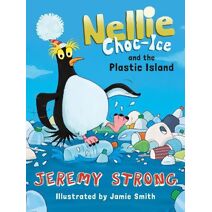 Nellie Choc-Ice and the Plastic Island (Nellie Choc-Ice)