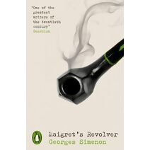 Maigret's Revolver (Penguin Modern Classics – Crime & Espionage)