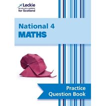 National 4 Maths (Leckie Practice Question Book)
