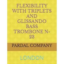 Flexibility with Triplets and Glissando Bass Trombone N-23