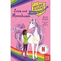 Unicorn Academy: Zara and Moonbeam (Unicorn Academy: Where Magic Happens)
