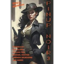 Pinup Noir 3 (Raconteur Press Anthologies)