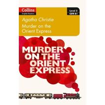 Murder on the Orient Express (Collins Agatha Christie ELT Readers)