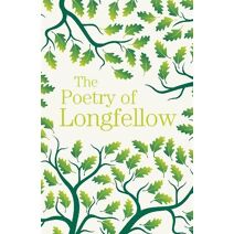 Poetry of Longfellow (Arcturus Great Poets Library)
