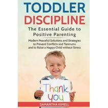 Toddler Discipline (Baby Training for Modern Parents)