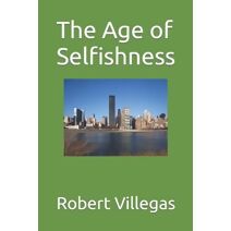 Age of Selfishness (Villegas Politics)