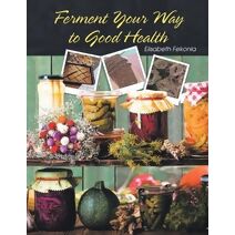 Ferment Your Way to Good Health