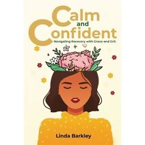 Calm and Confident