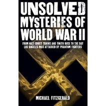 Unsolved Mysteries of World War II