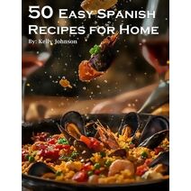 50 Easy Spanish Recipes for Home
