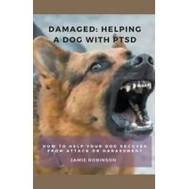 Damaged (Keeping Dogs Safe)