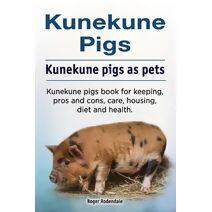 Kunekune pigs. Kunekune pigs as pets. Kunekune pigs book for keeping, pros and cons, care, housing, diet and health.