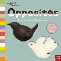 British Museum: Opposites (Early Learning at the Museum)