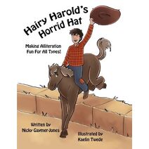 Hairy Harold's Horrid Hat (Alliteration)